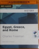 Egypt, Greece and Rome written by Charles Freeman performed by Jim Meskimen on MP3 CD (Unabridged)